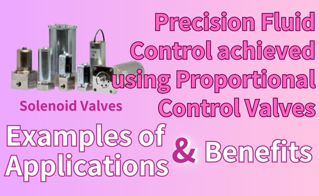 Precision Fluid Control achieved using Proportional Control Valves